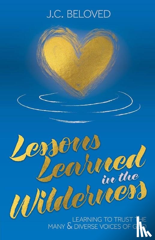 Beloved, J. C. - Lessons Learned in the Wilderness