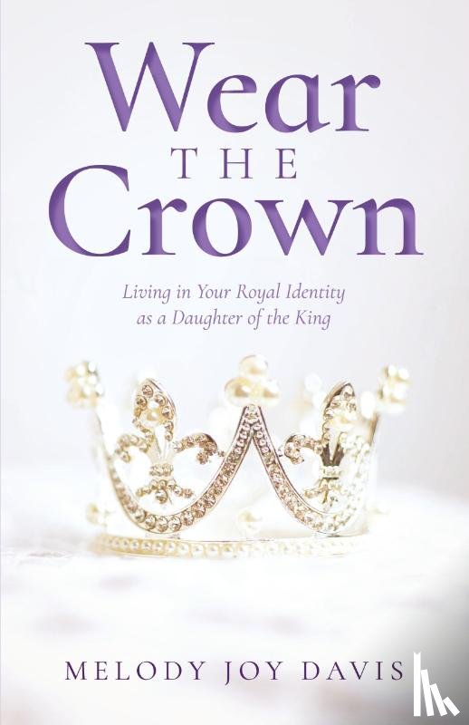 Davis, Melody Joy - Wear the Crown