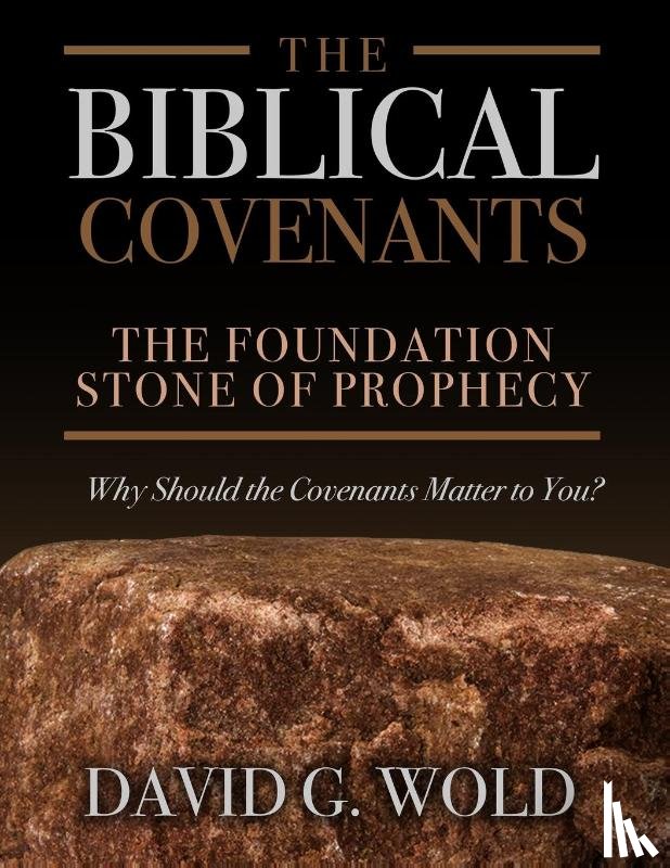 Wold, David G. - The Biblical Covenants