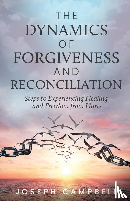 Campbell, Joseph - The Dynamics of Forgiveness and Reconciliation