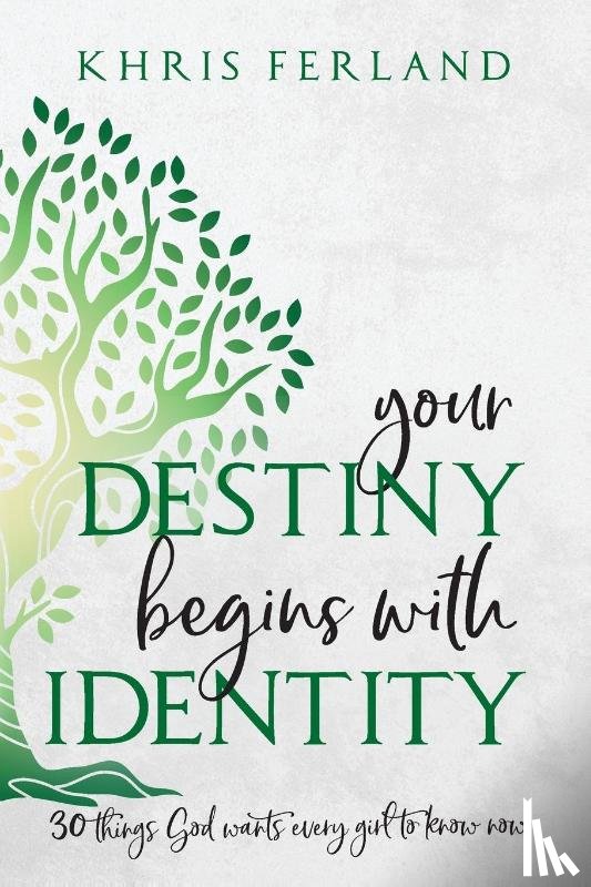 Ferland, Khris - Your Destiny Begins With Identity