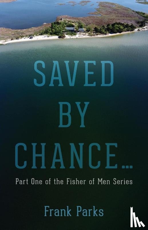 Parks, Frank - Saved by Chance...