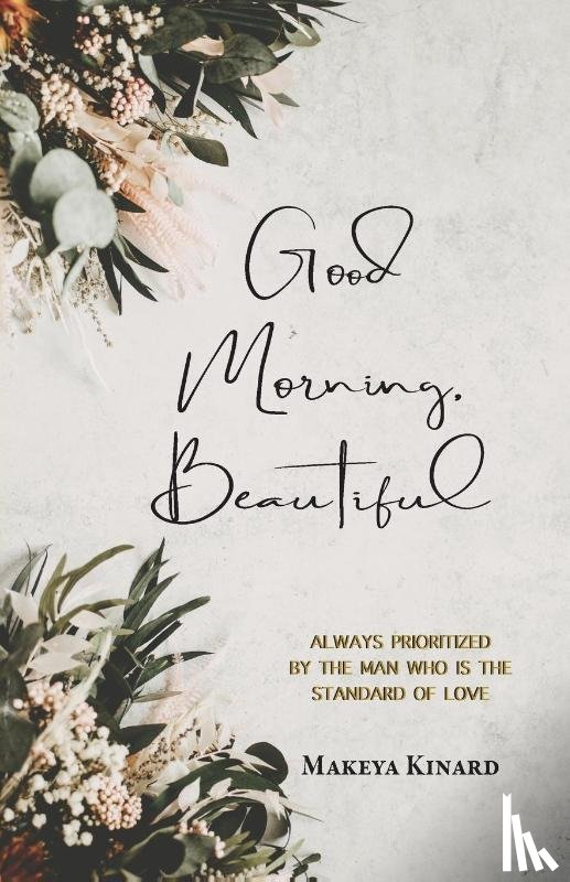 Kinard, Makeya - Good Morning, Beautiful