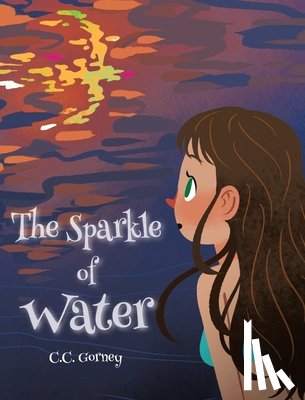 Gorney, C. C. - The Sparkle of Water
