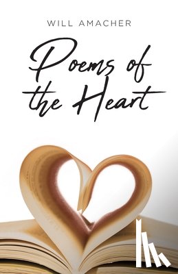 Amacher, Will - Poems of the Heart