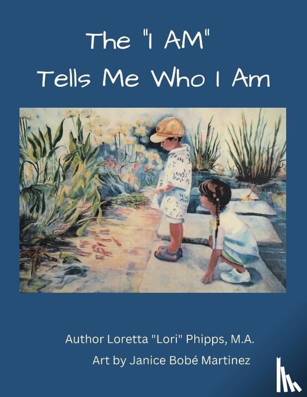 Phipps M. A., Loretta - The "I AM" Tells Me Who I AM