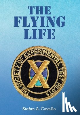 Cavallo, Stefan A. - Cavallo, S: Flying Life