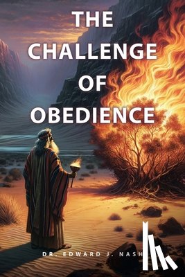 Nash, Edward J. - The Challenge of Obedience