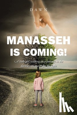Dawn - Manasseh Is Coming!