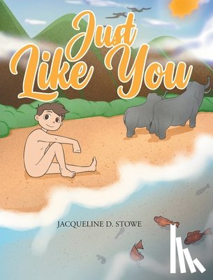 Stowe, Jacqueline D. - Just Like You