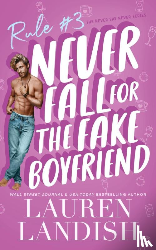 Landish, Lauren - Never Fall for the Fake Boyfriend