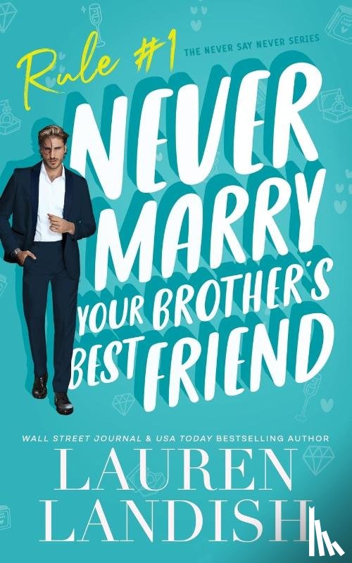 Landish, Lauren - Never Marry Your Brother's Best Friend