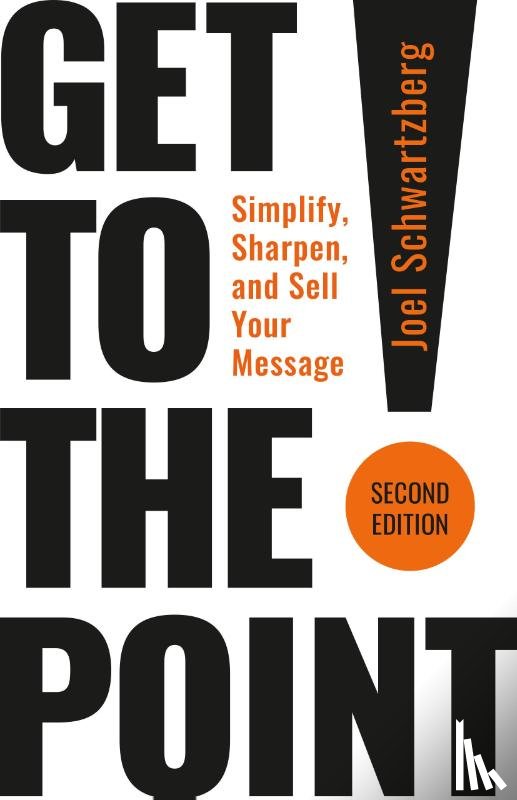 Schwartzberg, Joel - Get to the Point! Second Edition