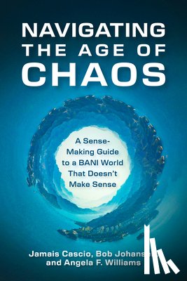 Cascio, Jamais, Johansen, Bob - Navigating the Age of Chaos