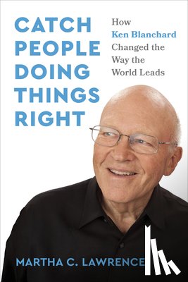 Lawrence, Martha C. - Catch People Doing Things Right