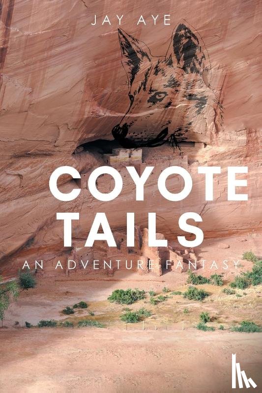 Aye, Jay - Coyote Tails