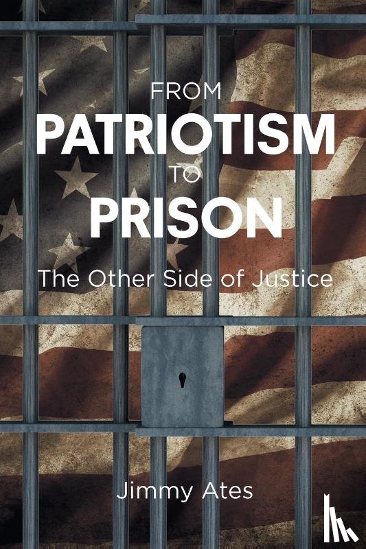 Ates, Jimmy - From Patriotism To Prison