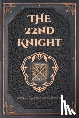 Smith-Sweeney, Michael Warren - The 22nd Knight