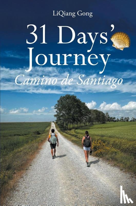 Gong, Liqiang - 31 Days' Journey Camino de Santiago