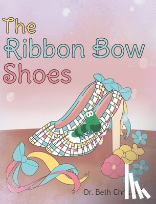 Christoff, Beth - The Ribbon Bow Shoes