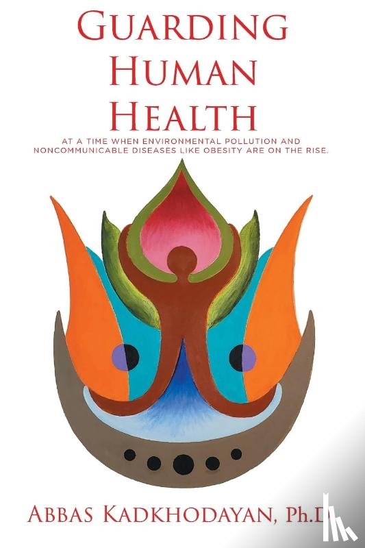 Kadkhodayan, Abbas - Guarding Human Health