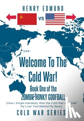 Edmund, Henry - Edmund, H: Welcome To The Cold War!