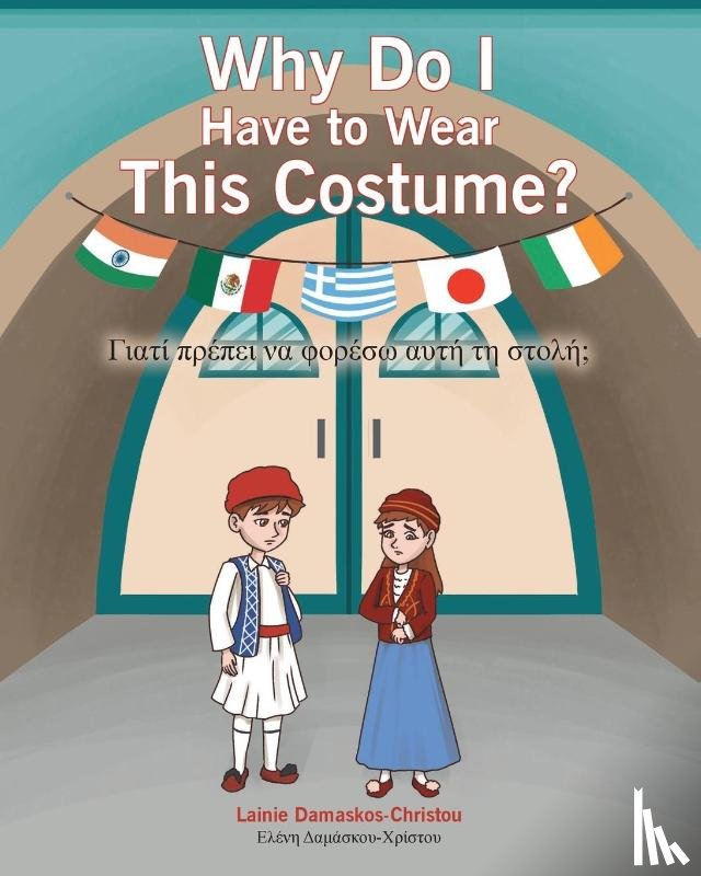 Damaskos-Christou, Lainie - Why Do I Have to Wear This Costume?