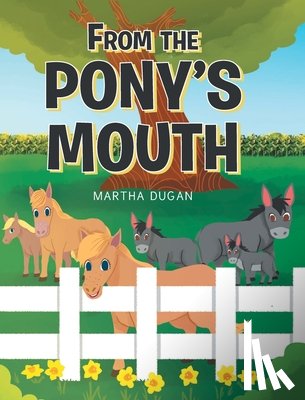 Dugan, Martha - From The Pony's Mouth