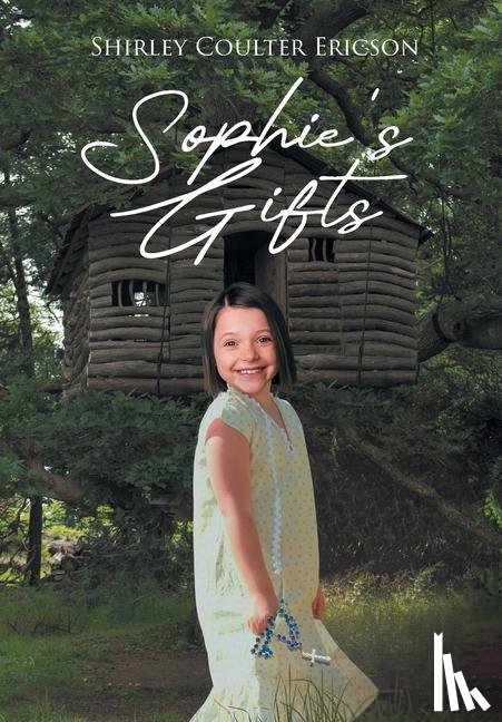 Ericson, Shirley Coulter - Ericson, S: Sophie's Gifts