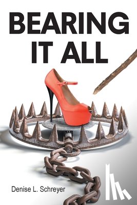 Schreyer, Denise L. - Bearing It All