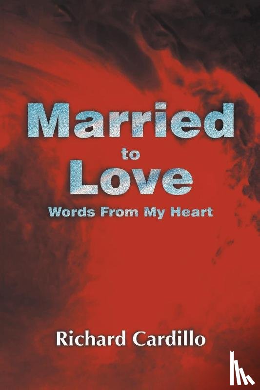 Cardillo, Richard - Married to Love