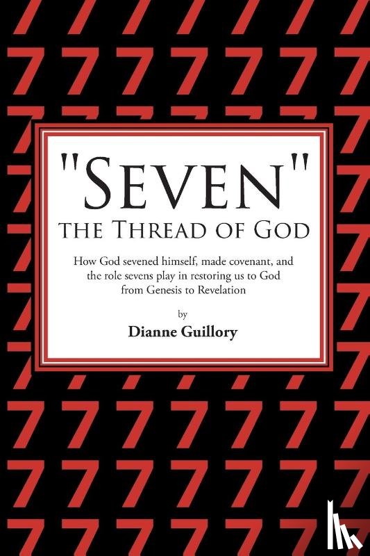Guillory, Dianne - "Seven" the Thread of God