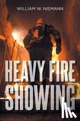 Niemann, William W. - Heavy Fire Showing