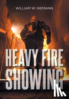 Niemann, William W. - Heavy Fire Showing