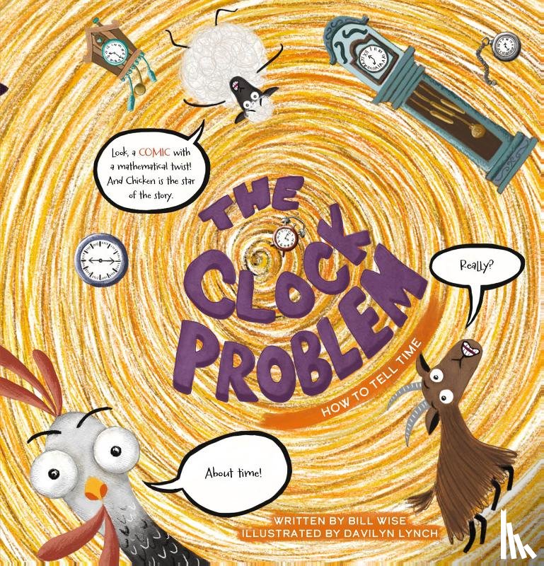 Wise, Bill - Hilariously Simple Math. The Clock Problem. How to Tell Time