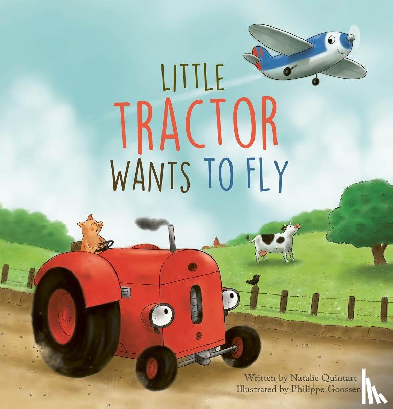 Quintart, Natalie - Little Tractor Wants to Fly
