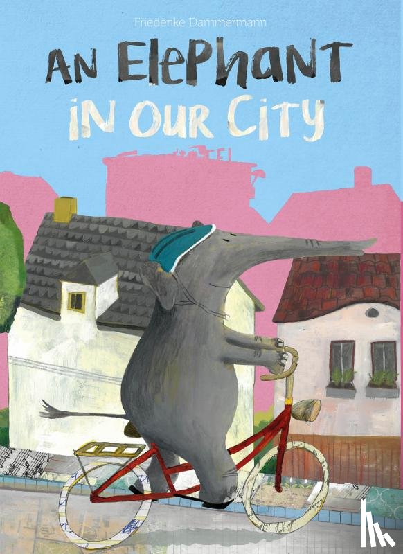Dammermann, Friederike - An Elephant in Our City