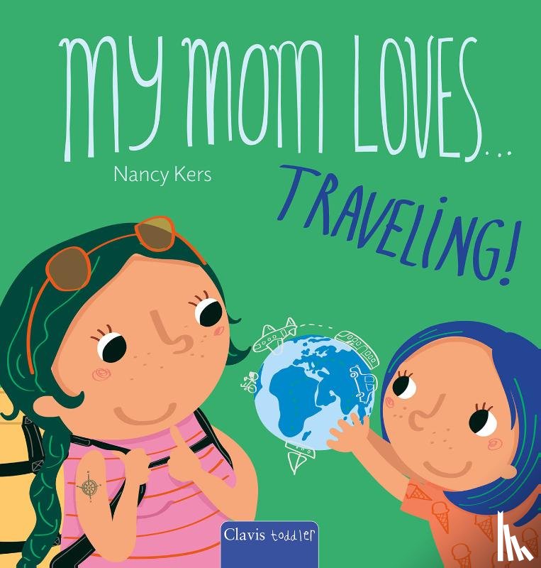 Kers, Nancy - My Mom Loves ... Traveling!