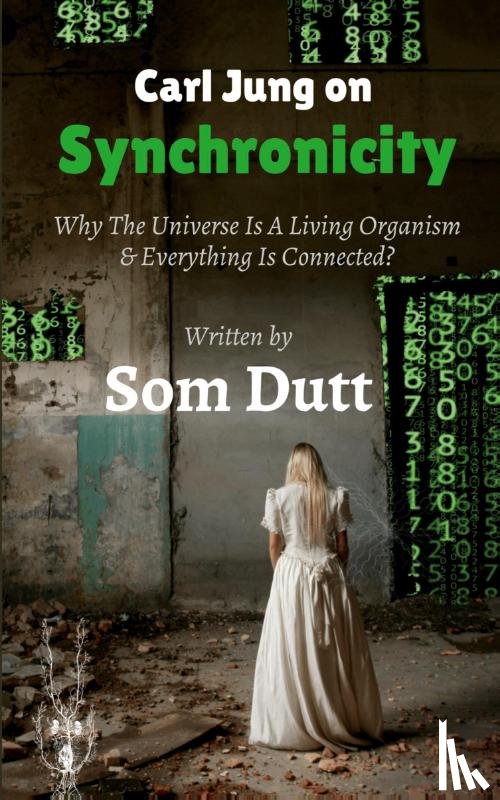 Dutt, Som - Carl Jung on Synchronicity