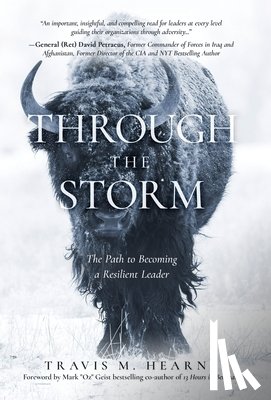 Hearne, Travis - Through the Storm: The Path to Becoming a Resilient Leader