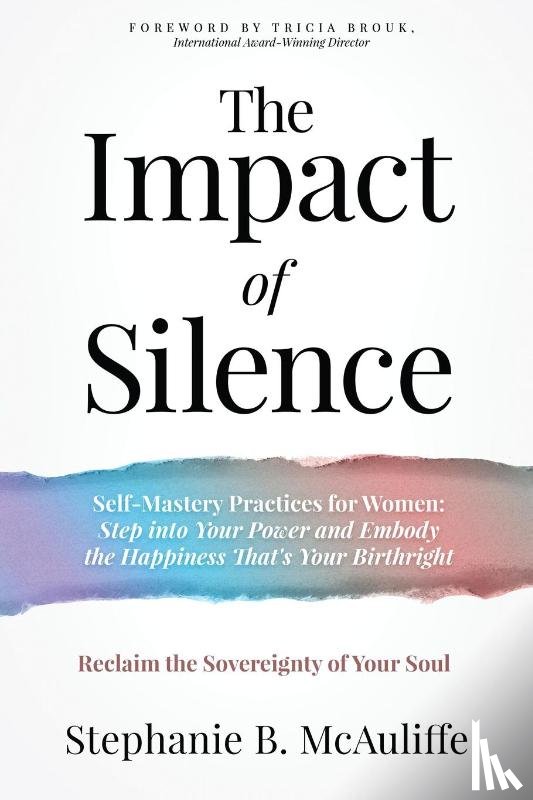 McAuliffe, Stephanie B. - The Impact of Silence