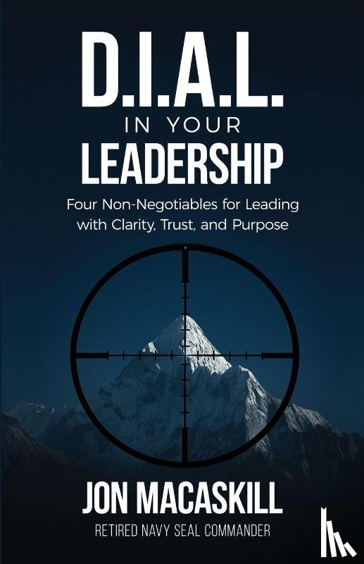 Macaskill, Jon - Dial In Your Leadership
