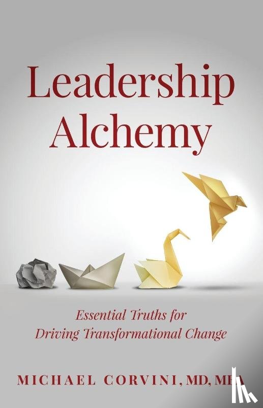 Corvini, Michael - Leadership Alchemy