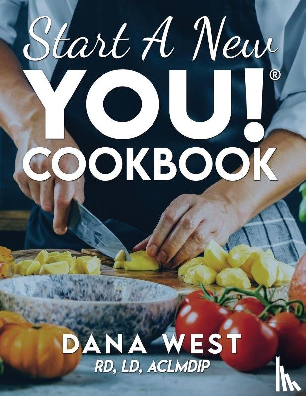 West, Dana - START A NEW YOU!® COOKBOOK