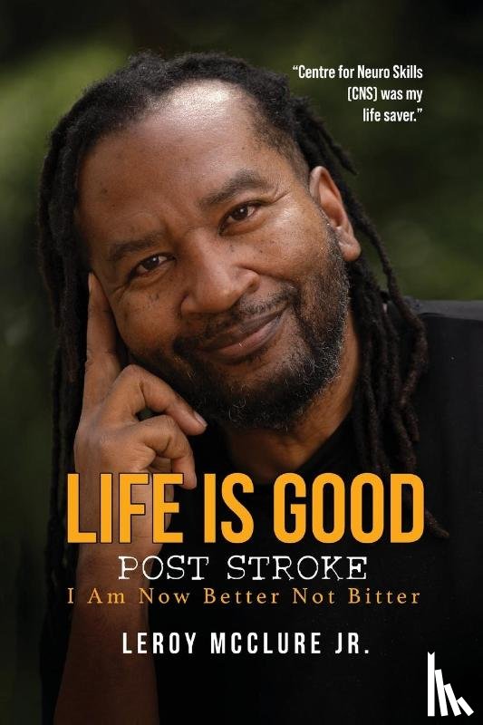McClure, Leroy - Life is Good, Post Stroke