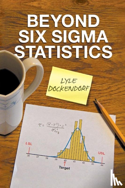 Dockendorf, Lyle - Beyond Six Sigma Statistics