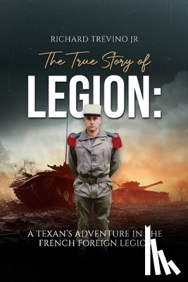 Trevino, Richard - The True Story of Legion