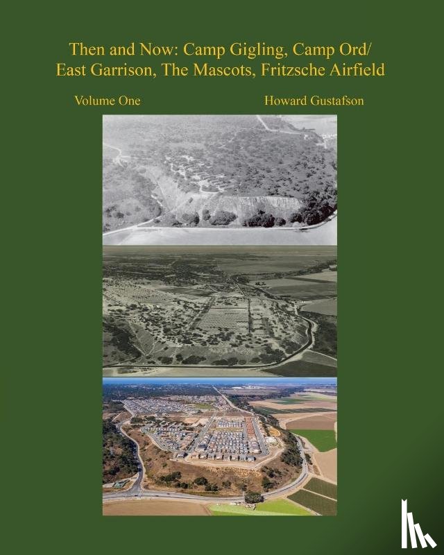 Gustafson, Howard - Fort Ord Then and Now