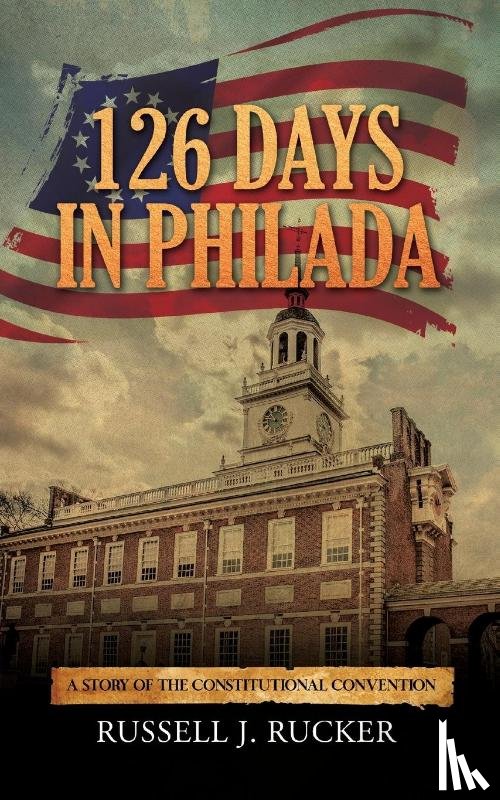 Rucker, Russell J. - 126 Days In Philada
