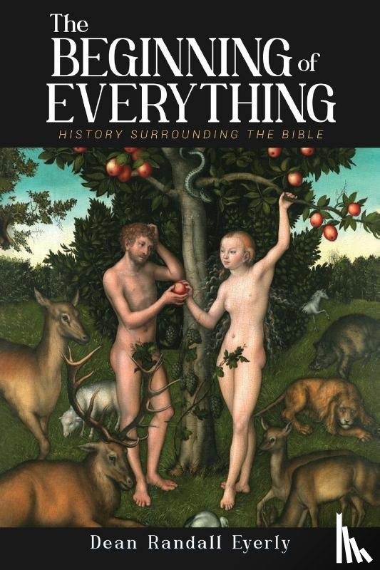Eyerly, Dean Randall - The Beginning of Everything